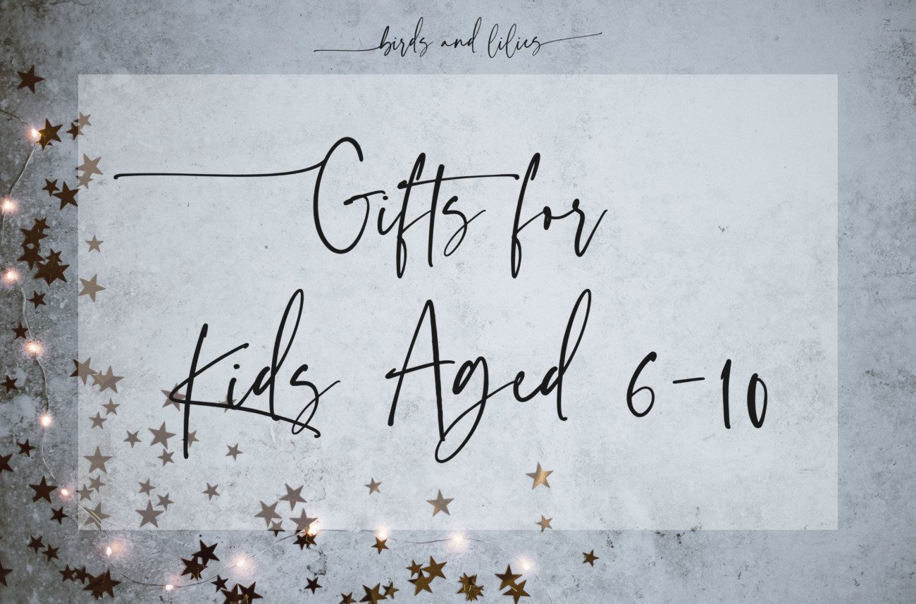 The Christmas Gift Guide for Kids Aged 6-10